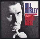 DOUBLE AGENT / BILL HURLEY