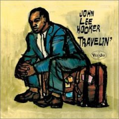 TRAVELIN' / JOHN LEE HOOKER