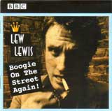 BOOGIE ON THE STREET AGAIN! / LEW LEWIS