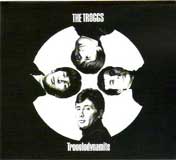 TROGGLODYNAMITE / THE TROGGS