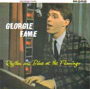 RHYTHM AND BLUES AT THE FLAMINGO / GEORGIE FAME & THE BLUE FLAMES