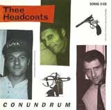 CONUNDRUM / THEE HEADCOATS