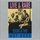 LIVE & RARE / EDDIE & THE HOT RODS