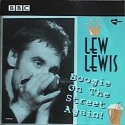 BOOGIE ON THE STREET AGAIN! / LEW LEWIS