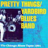 1991 CHICAGO BLUES TAPES! / PRETTY THINGS YARDBIRD BLUES BAND