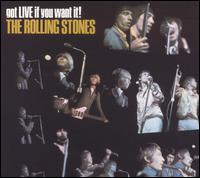 GOT LIVE IF YOU WANT IT! / THE ROLLING STONES