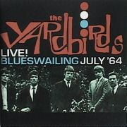 LIVE! BLUESWAILING JULY '64 / THE YARDBIRDS
