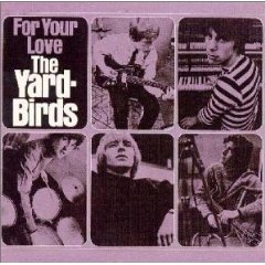 FOR YOUR LOVE / THE YARDBIRDS